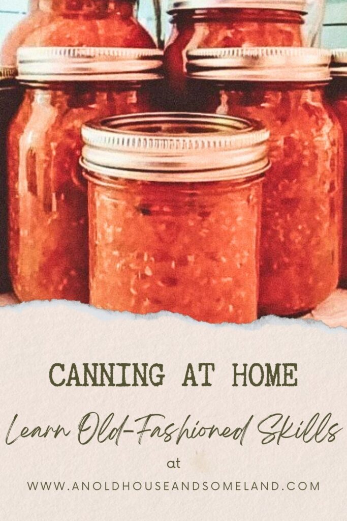 Canning at Home: Learn Old-fashioned Skills