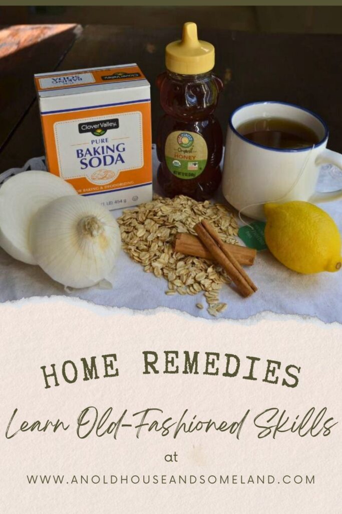 Home Remedies: Learn Old-fashioned Skills